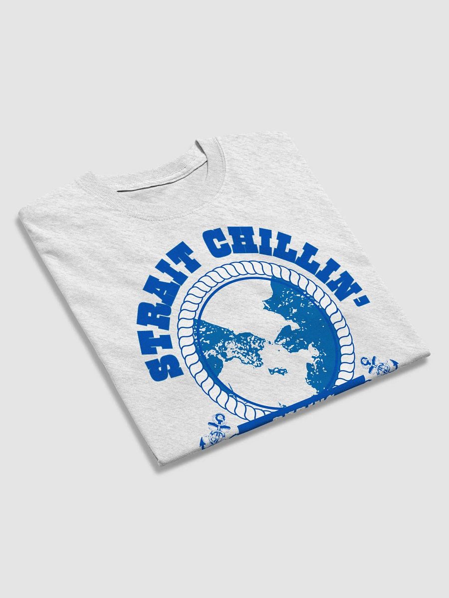Bering Strait - Strait Chillin' Funny Nautical Shirt product image (27)