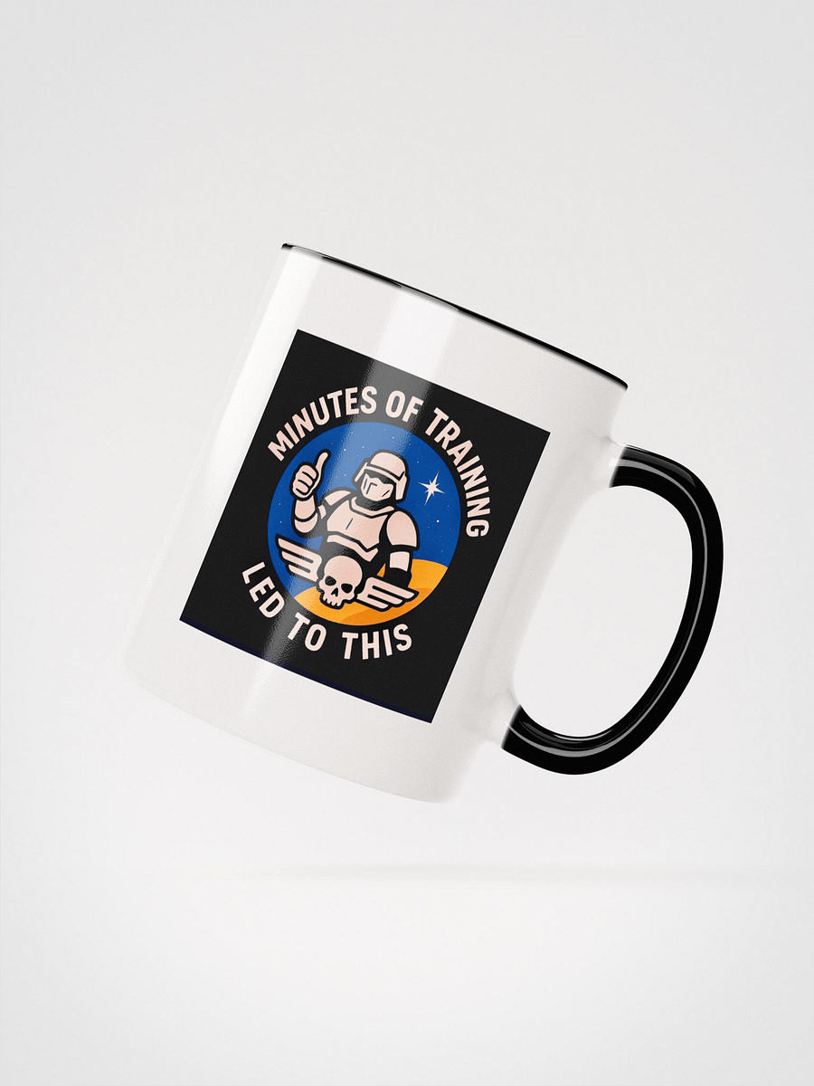 minutes of training led to this! Mug product image (4)