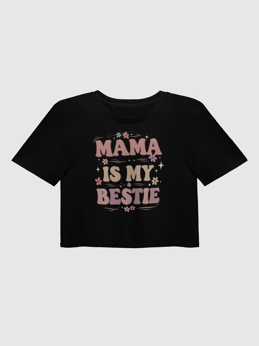 Mama is My Bestie - Women's Playful Crop Top product image (1)