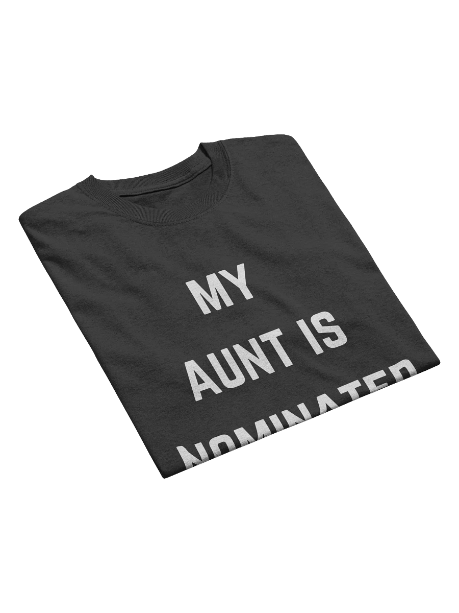 My Aunt is Nominated Tee product image (4)