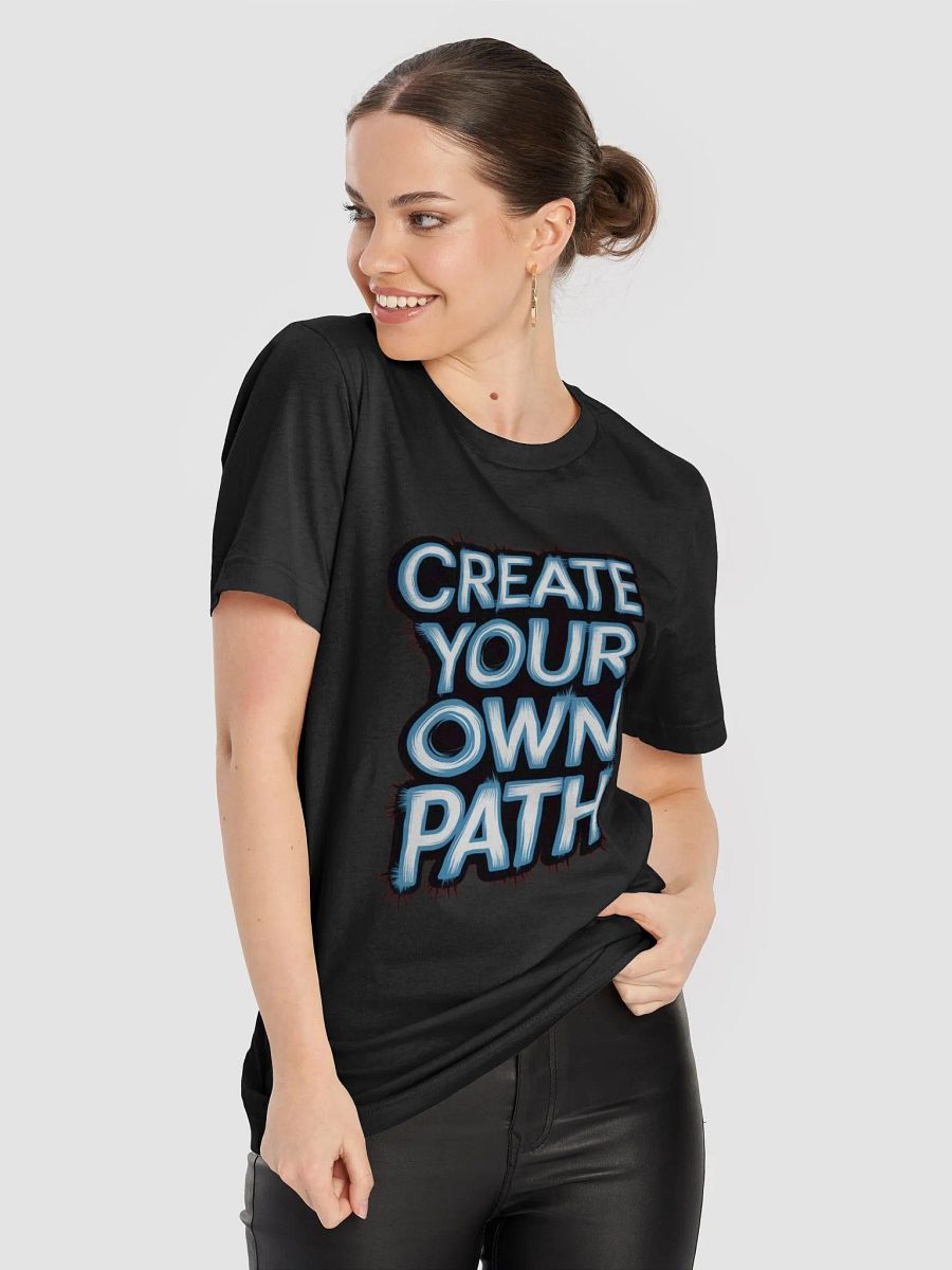 Create Your Own Path T-Shirt product image (44)