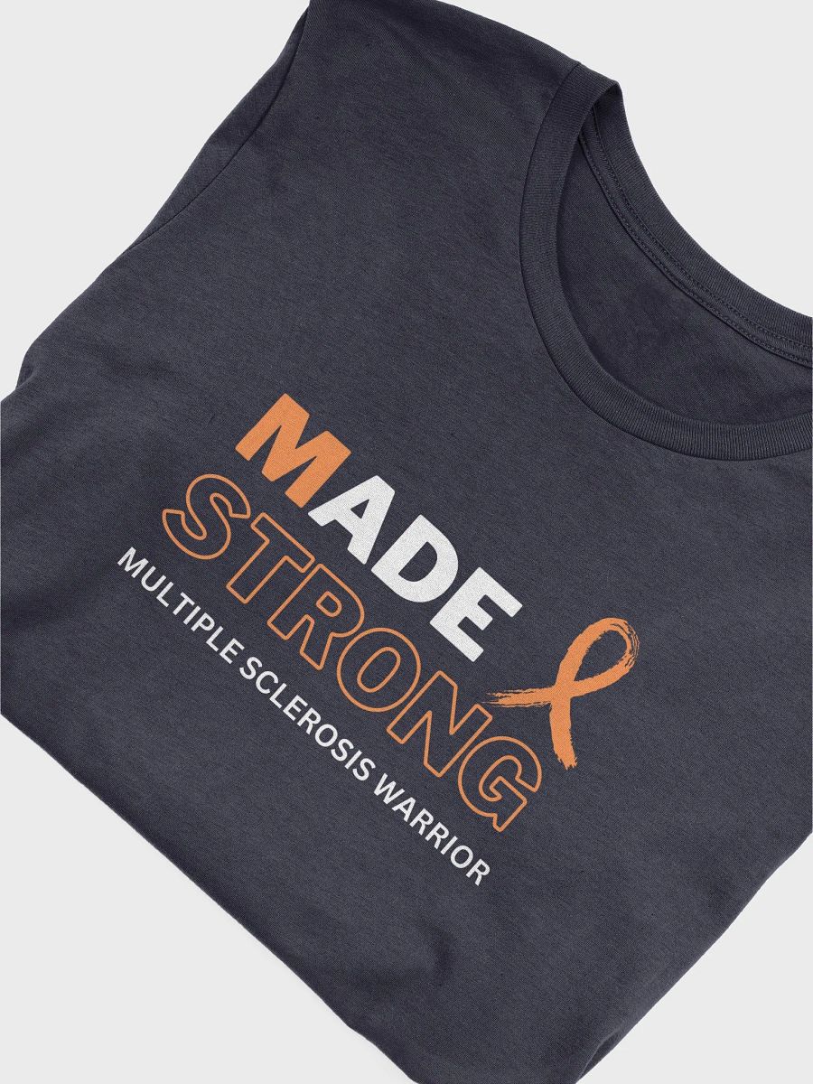 Multiple Sclerosis Strong - Unisex T-shirt Bella Canvas 3001 product image (22)