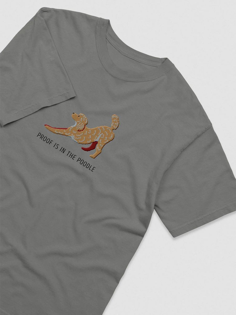 Proof Is in the Poodle T-Shirt(Embroidered) of a Standard Poodle product image (5)