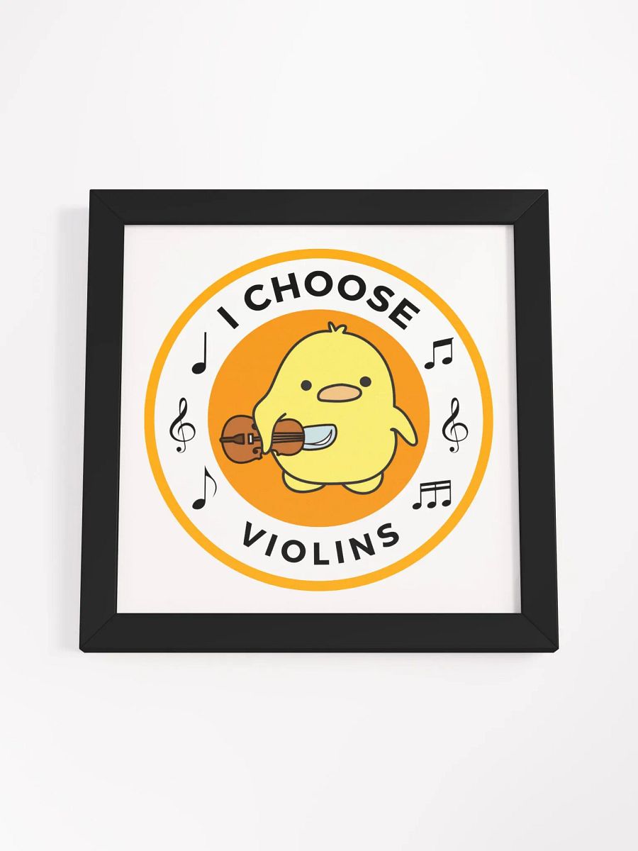 I choose violins Framed High-Quality Matte Poster product image (4)