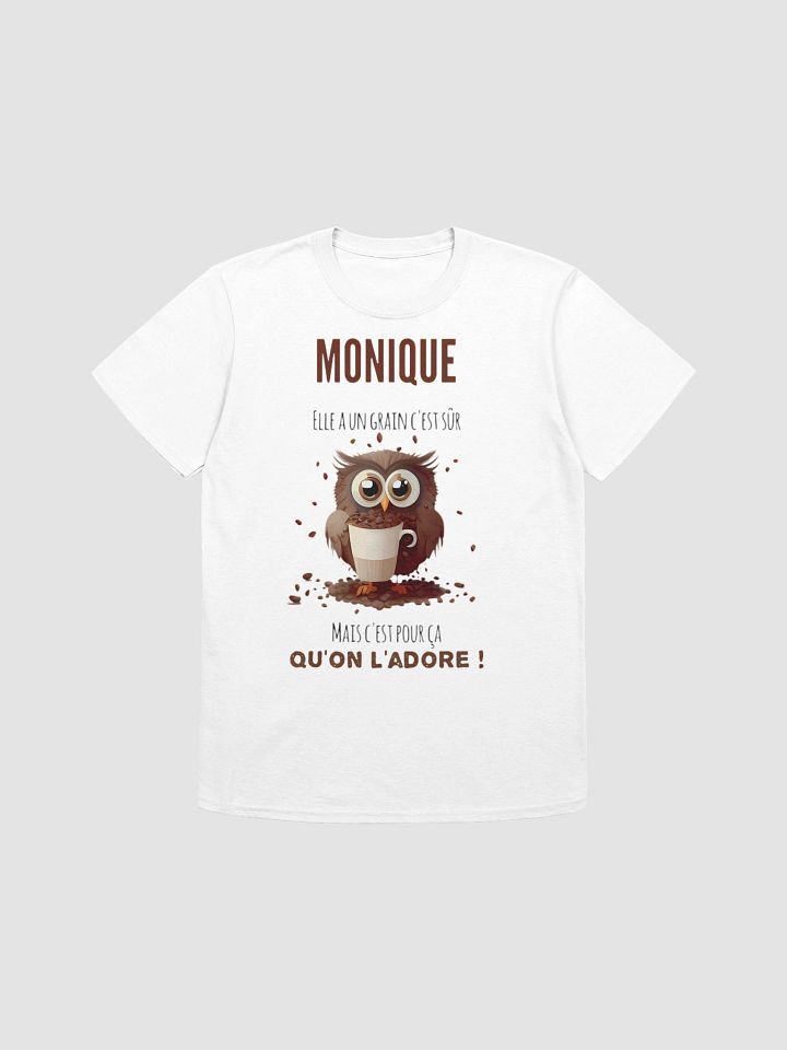 Monique elle a un grain c’est sûr mais c’est pour ça qu’on l’adore product image (1)