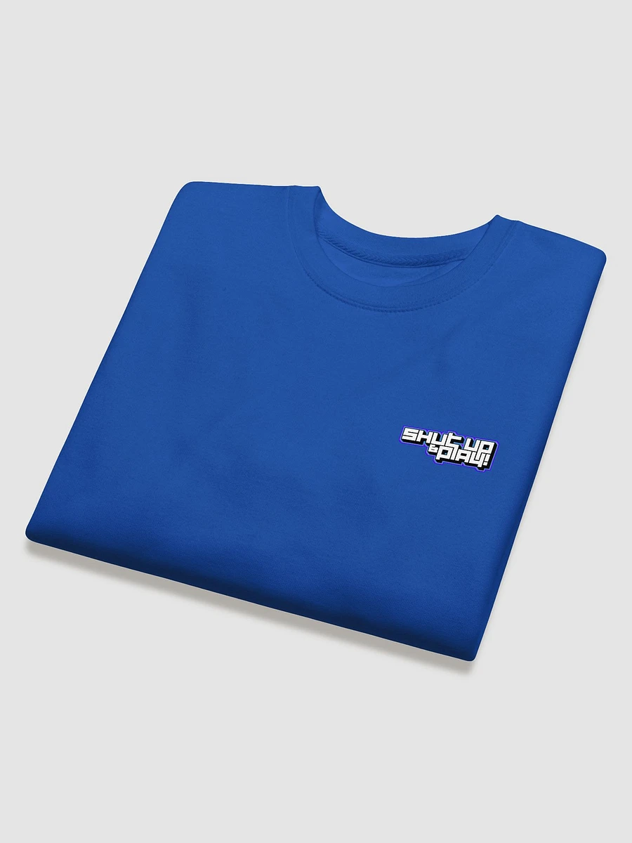 Shut Up & Play Sweatshirt (Printed Logo) product image (4)