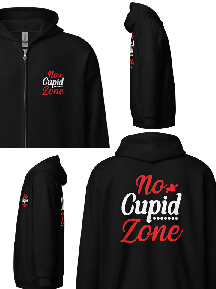 No Cupid Zone Zip Up Hoodie (Front & Back) product image (1)