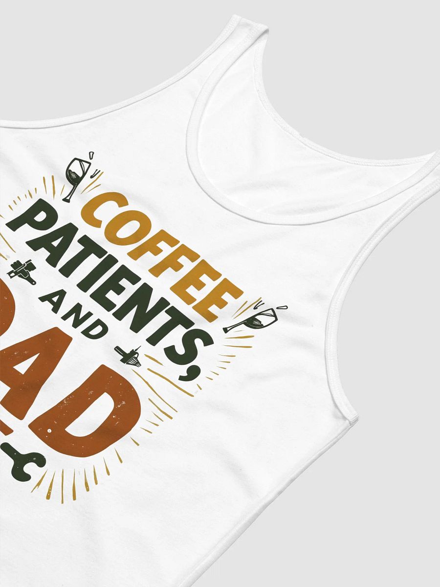 coffee, patients, and Dad Life Tank product image (23)