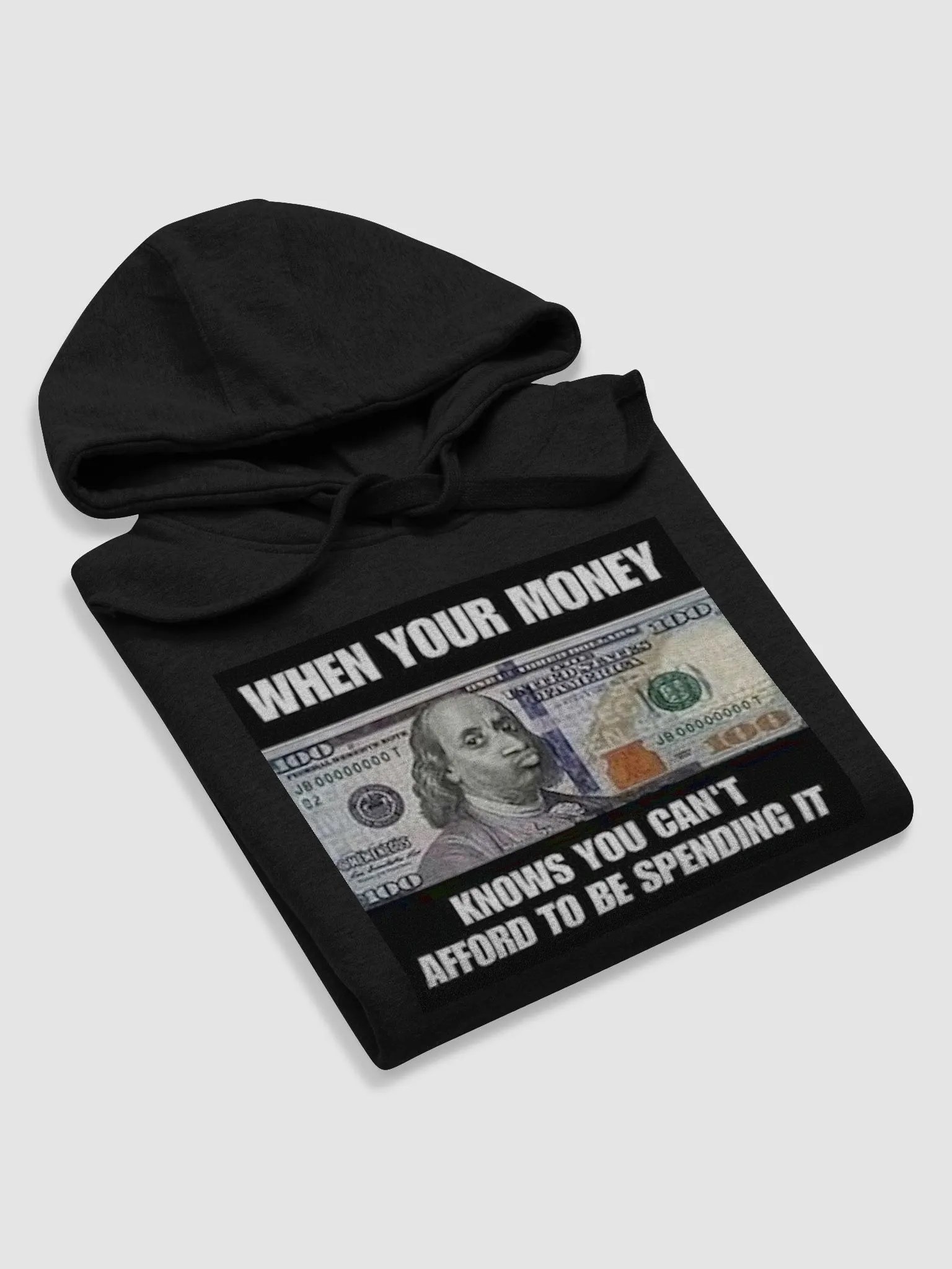 WHEN YOUR MONEY KNOWS YOU CAN'T AFFORD TO SPEND IT product image (3)