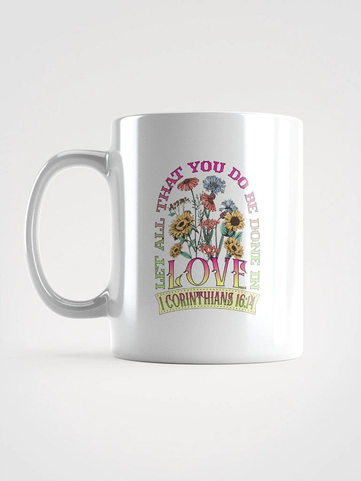Let All That You Do Be Done In Love Bouquet Mug product image (1)