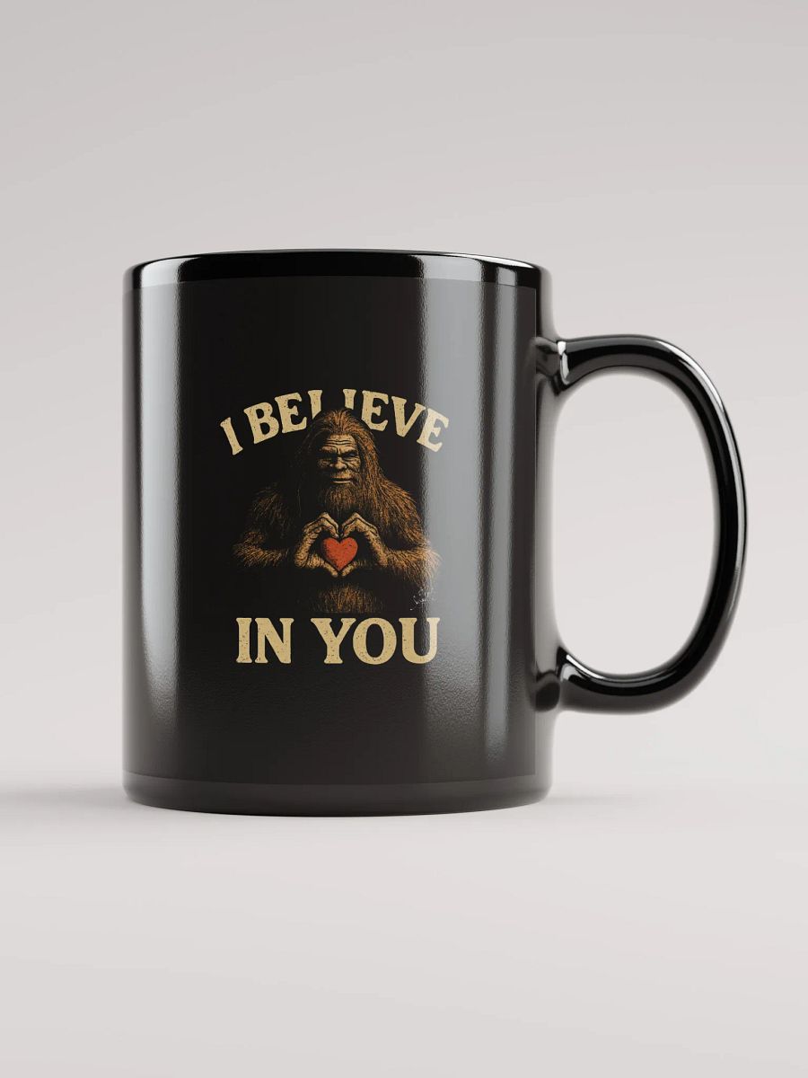 Bigfoot “I Believe in You” Motivational Black Coffee Mug product image (2)