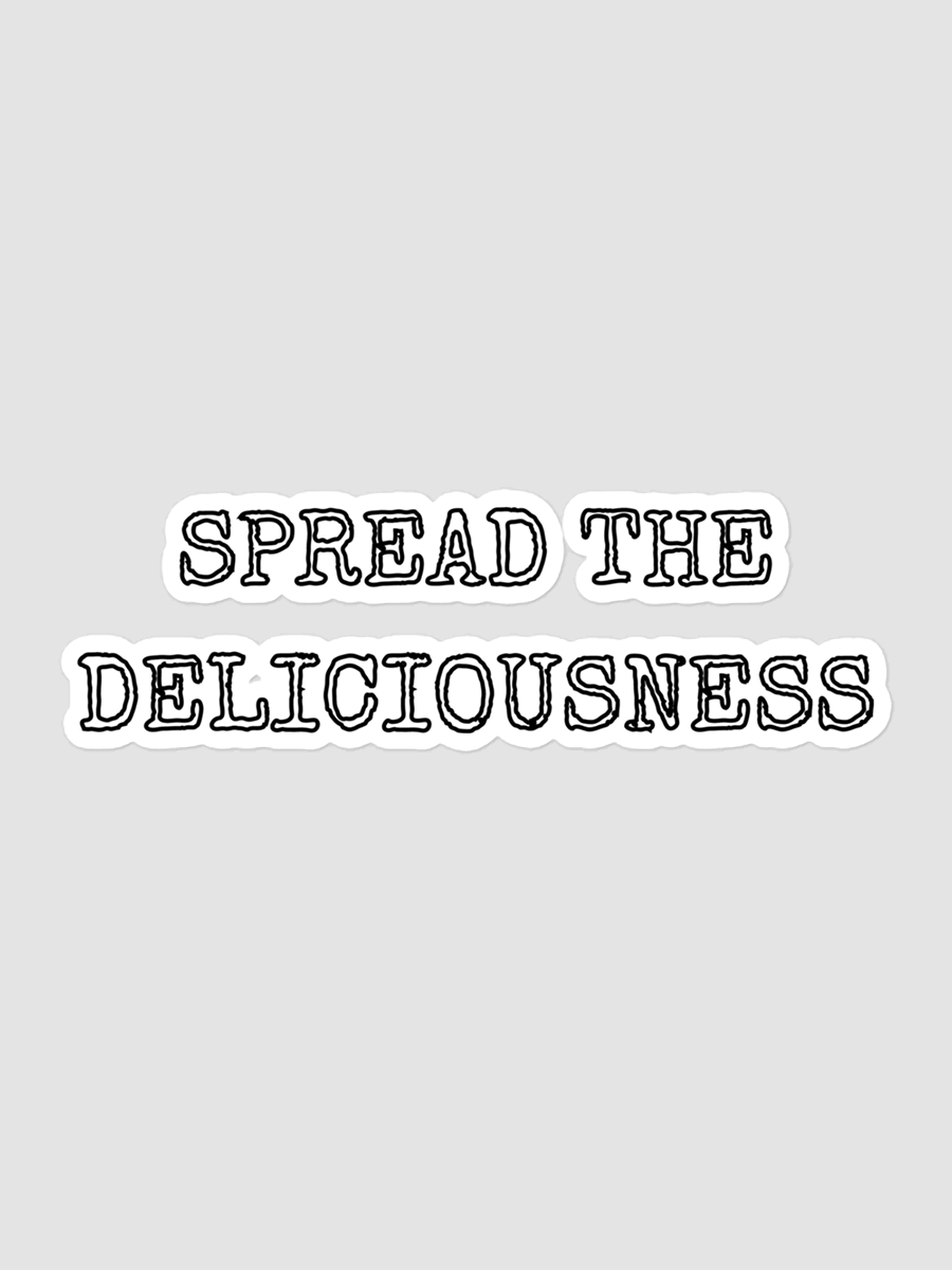 Spread the Deliciousness Sticker product image (1)