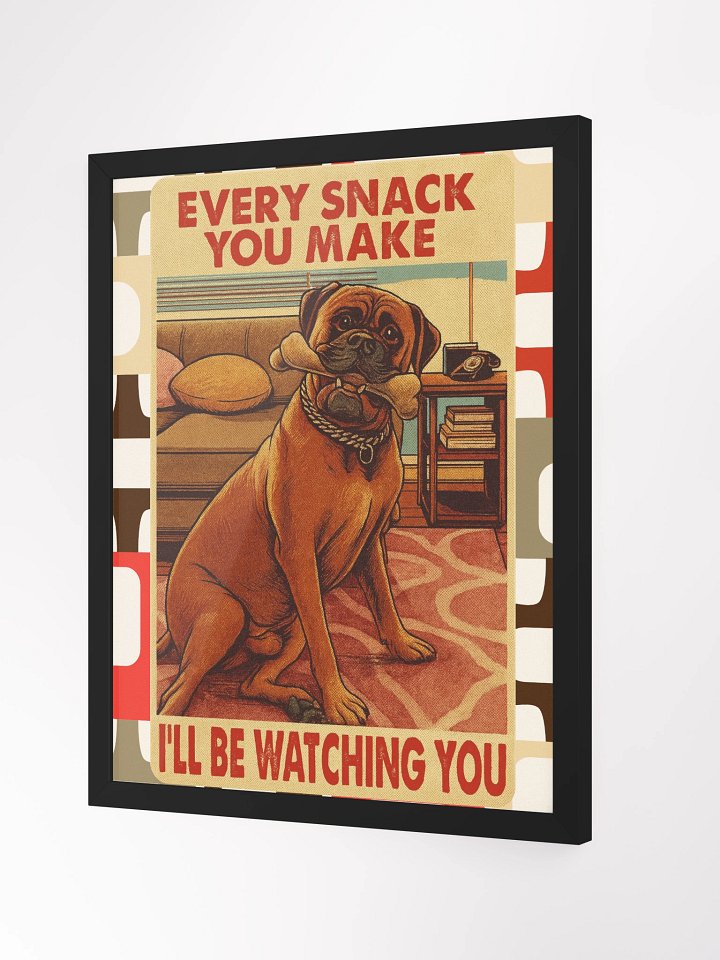 Every Snack You Make – Funny Bullmastiff Retro 16x20 inch Art Print | Vintage Dog Wall Décor for Pet Lovers product image (2)