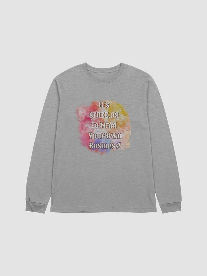 $FREE.99 Long Sleeve T-Shirt product image (13)