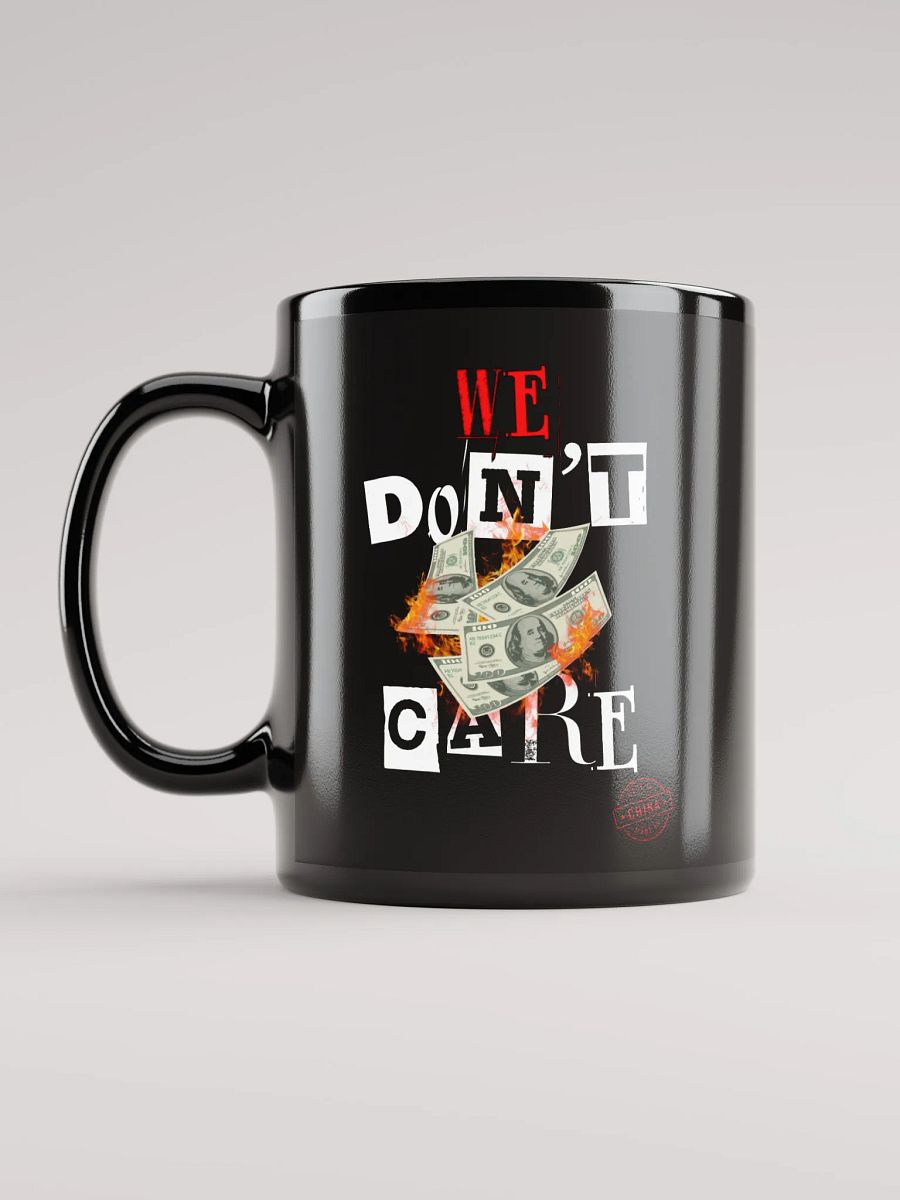 We Don't Care Mug product image (11)