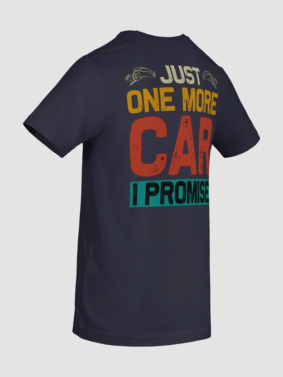Just One More Car I Promise shirt product image (10)