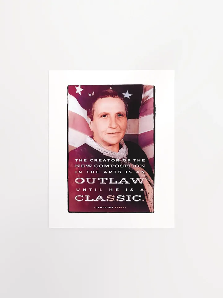 Gertrude Stein: "An Outlaw Until He Is A Classic" Quote - Print product image (1)