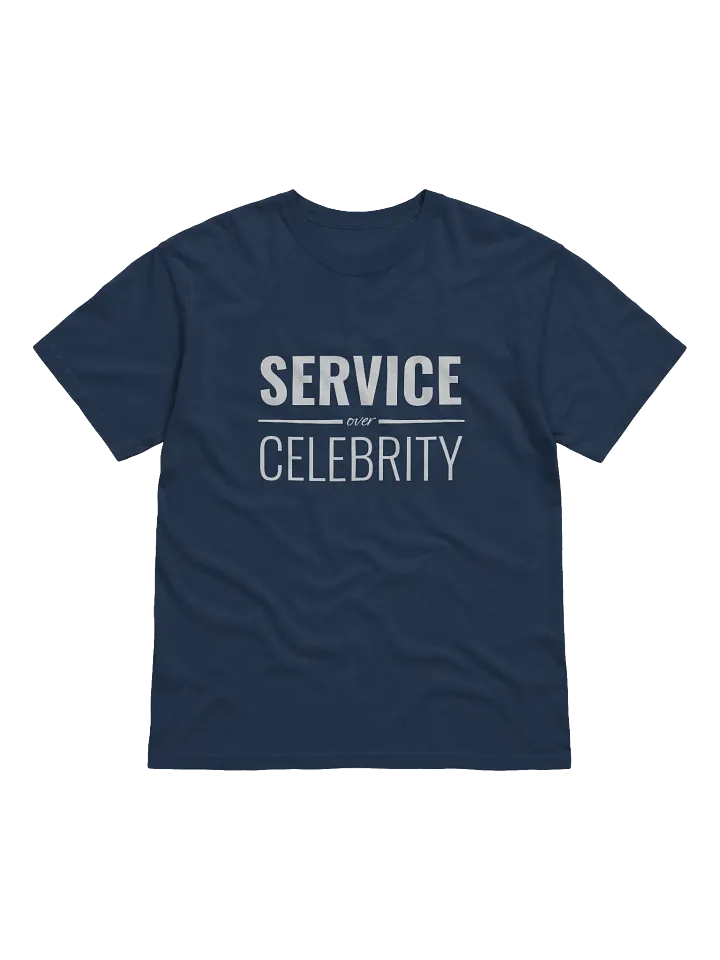 Service Over Celebrity - Unisex Tee product image (65)