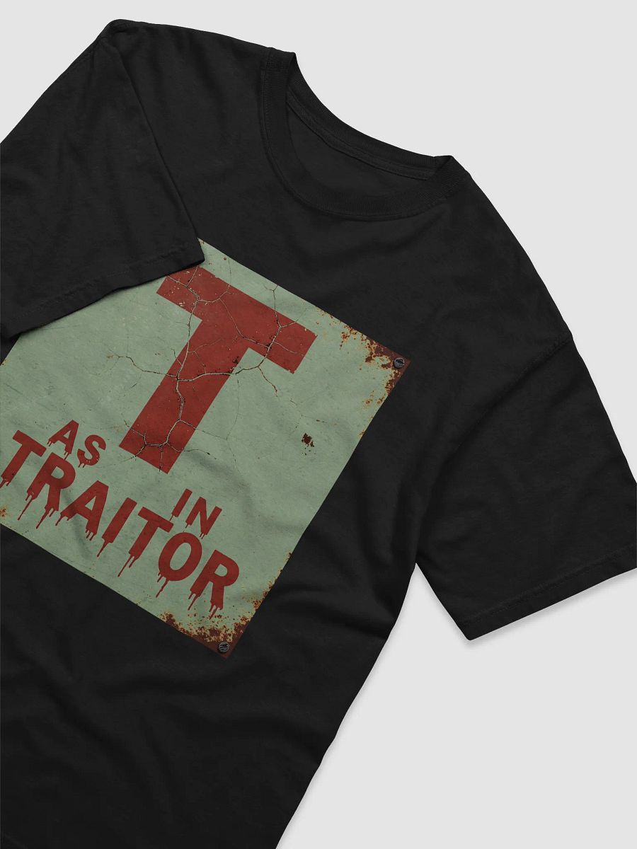 T as in traitor t-shirt product image (3)