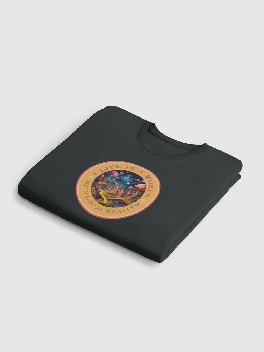 I Live in a World of Magical Realism Unisex Sweatshirt product image (17)