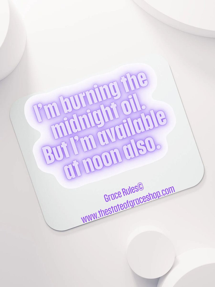 FUNNY MUGS 4 U “I’m burning the midnight oil. But I’m available at noon also.” product image (7)