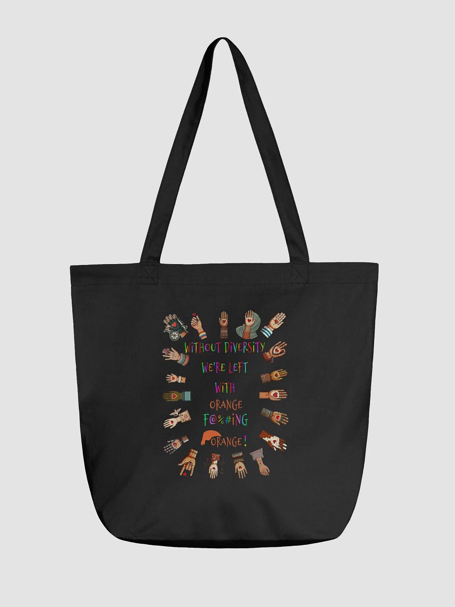 Without Diversity We're Left With Orange F@%#ing Orange Tote product image (1)