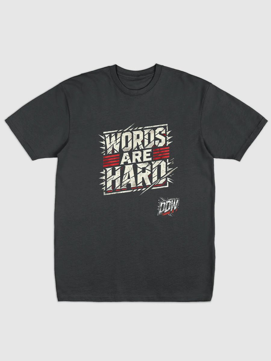 DDW WORDS ARE HARD T SHIRT product image (1)