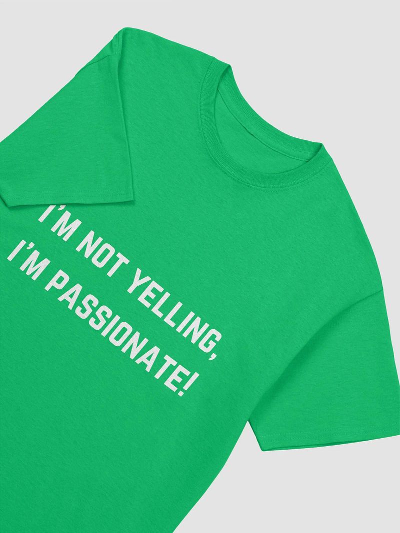 Teachers Quote Tshirt - I'm not yelling, I'm passionate!