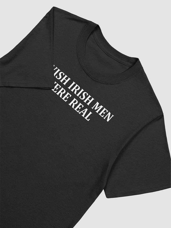 I Wish Irish Men Were Real - St Patricks Day 2025 T-Shirt product image (2)