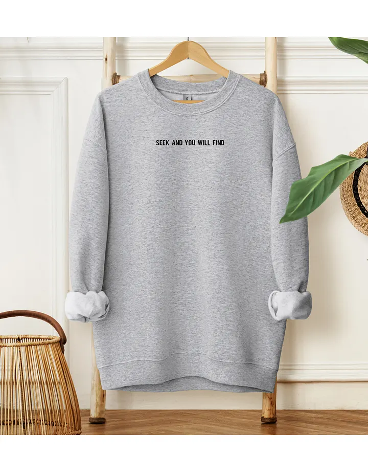 Seek and You Will Find - Matthew 7:7 - Unisex Christian Sweatshirt product image (9)