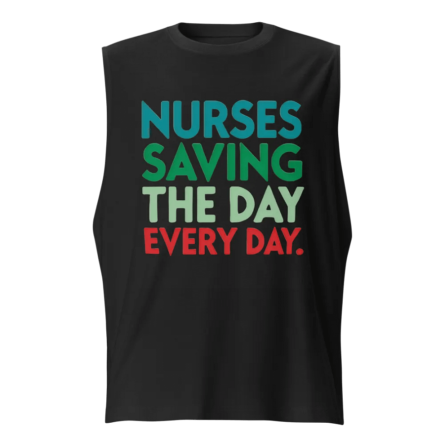 Heroic Nurses Slogan , Everyday Heroes Muscle Tank product image (1)