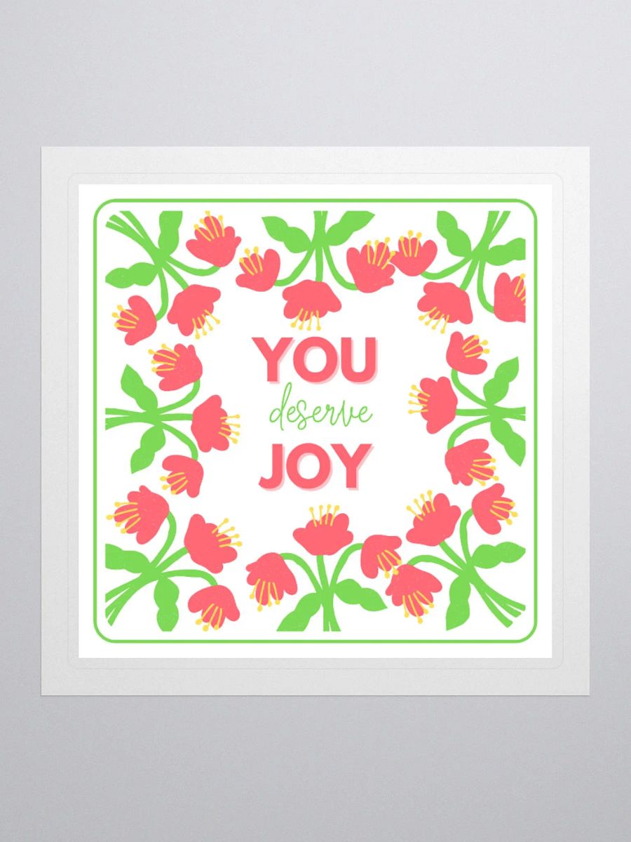 YOU Deserve Joy Kiss Cut Stickers product image (2)
