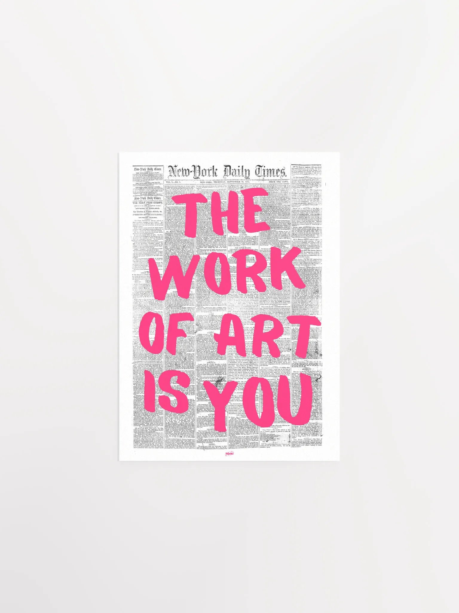 The Work of Art is You Newspaper Print product image (4)