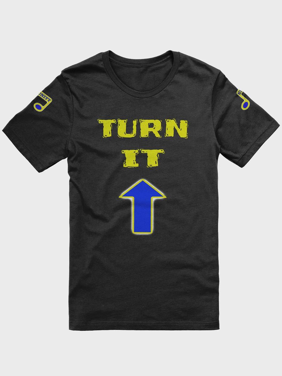 TURN IT UP - T-Shirt product image (3)
