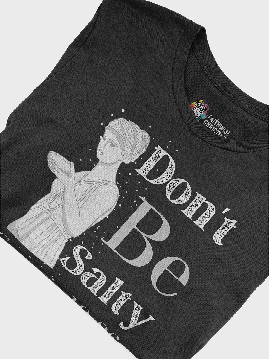 Don't Be Salty T-Shirt product image (6)