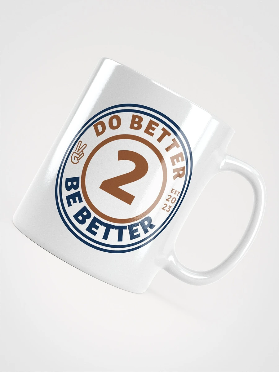 Do Better 2 Be Better Mug product image (7)
