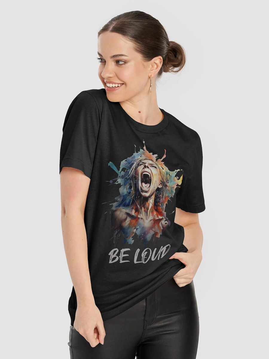 "Be Loud" Tee product image (4)