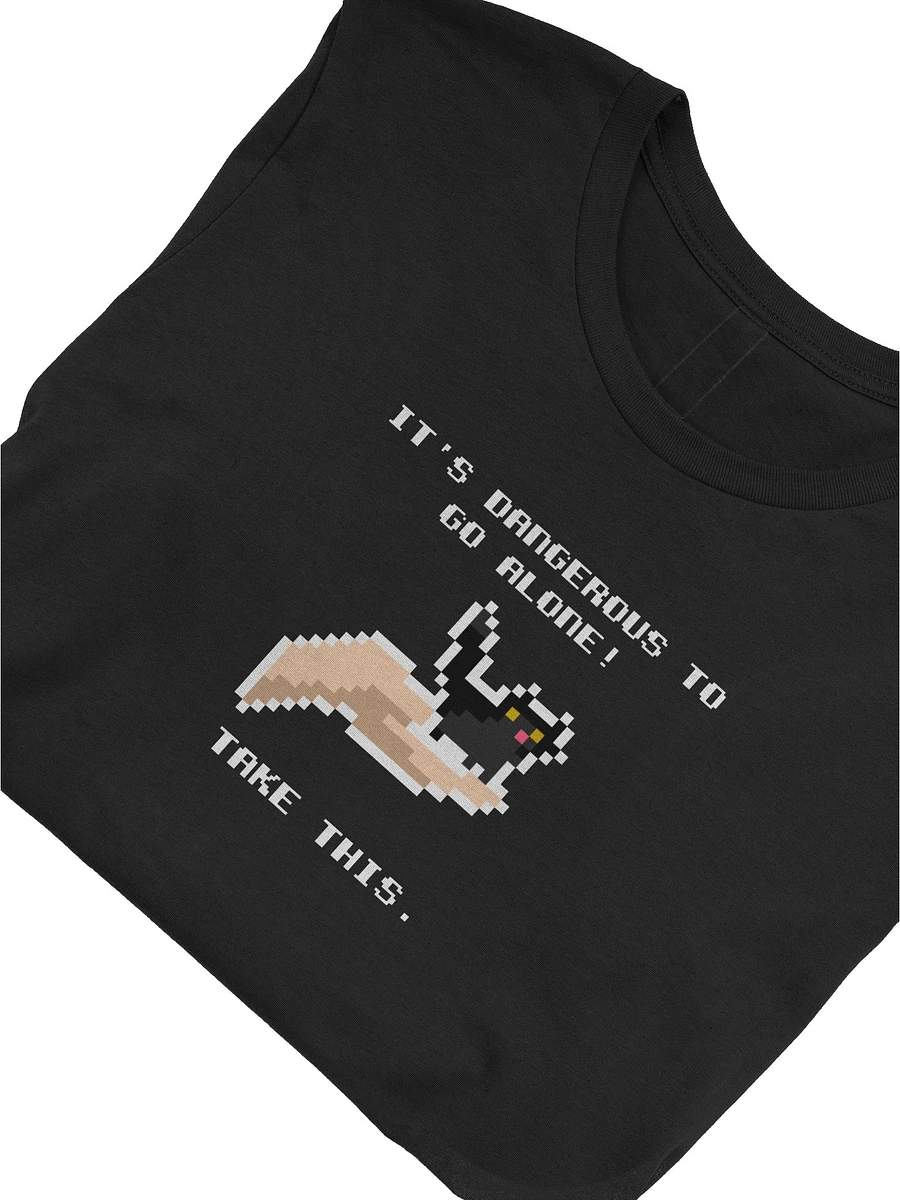 Dangerous To Go Alone Tee product image (41)
