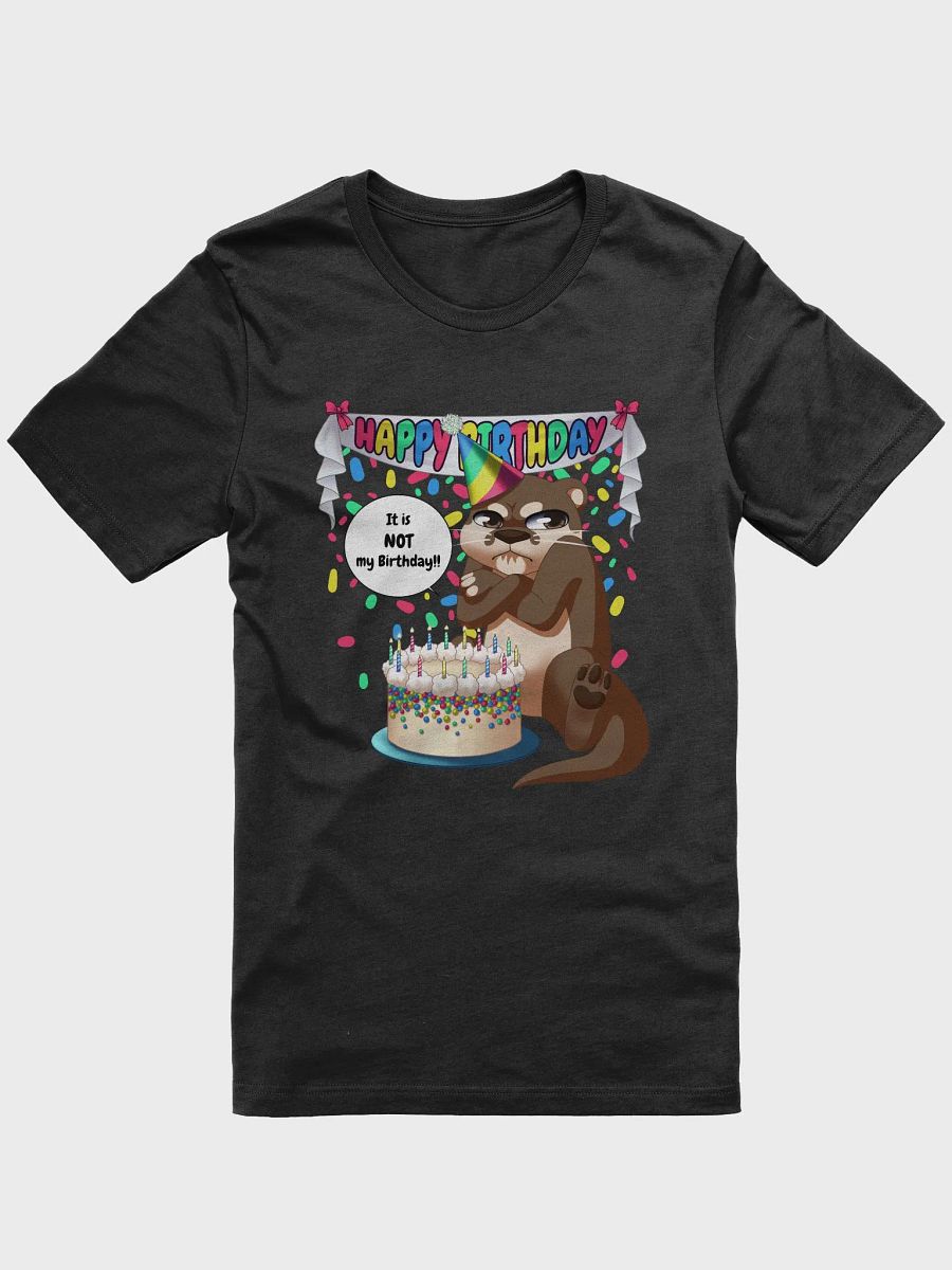 Not My Birthday Shirt product image (6)