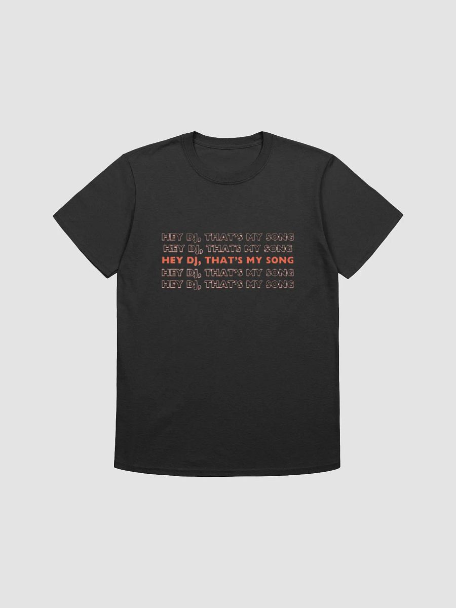 Hey DJ Unisex T-Shirt product image (2)