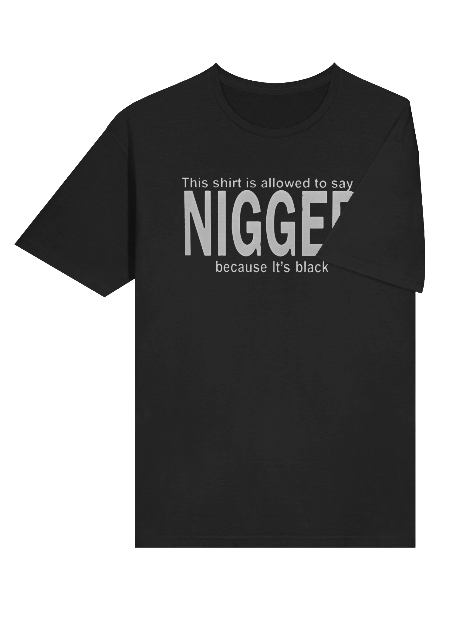 This Shirt Is Allowed To Say Nigger Because It’s Black T-Shirt product image (4)