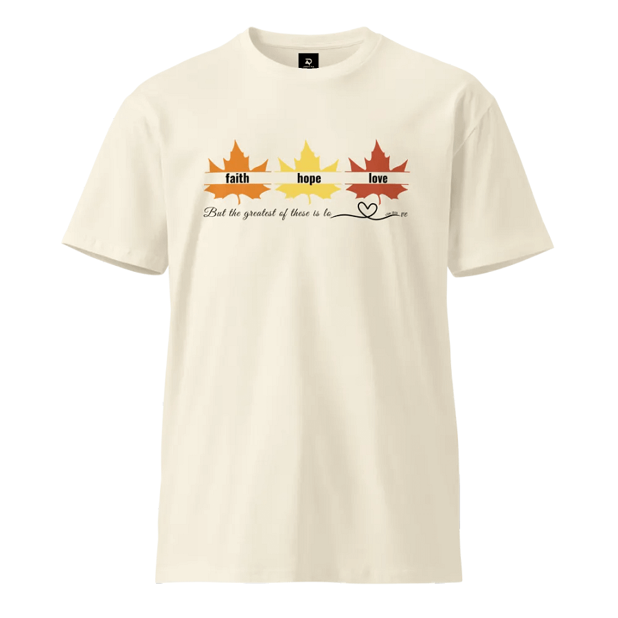 Faith, Hope, Love T-Shirt – 1 Corinthians 13:13 product image (5)