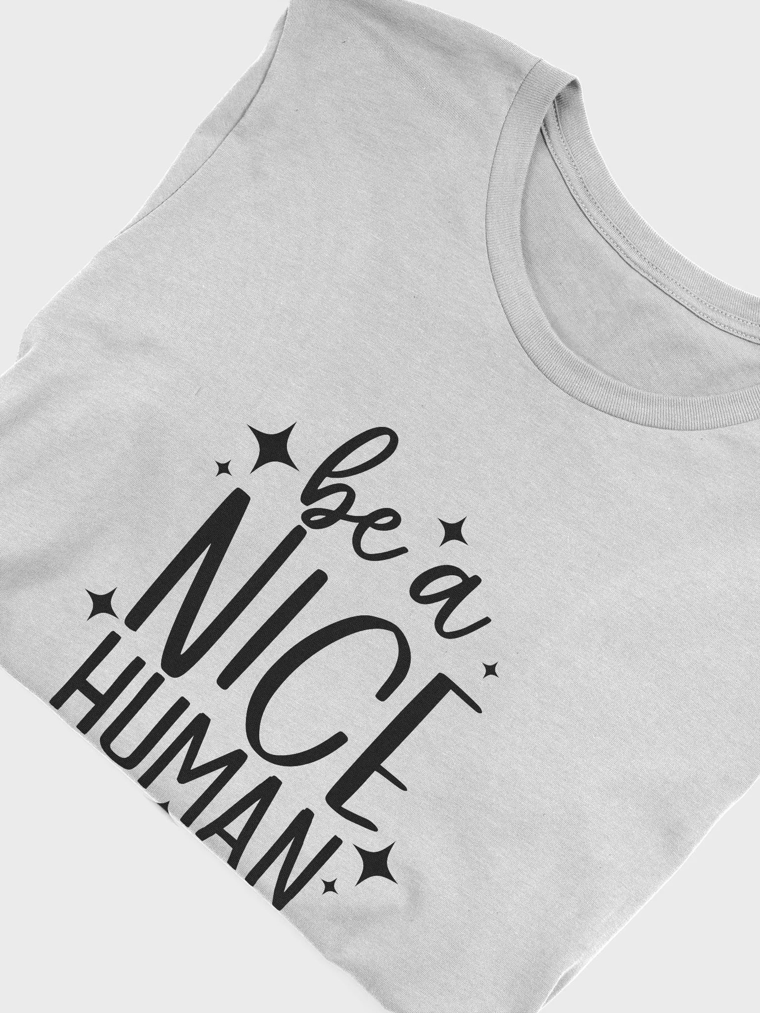 Be A Nice Human Tee product image (5)