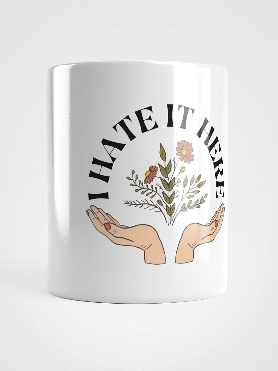 I Hate It Here Mug product image (9)