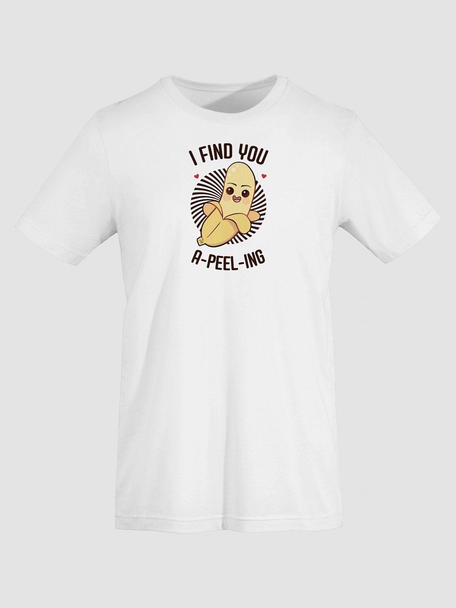 I Find You A-Peel-ing T-Shirt product image (103)
