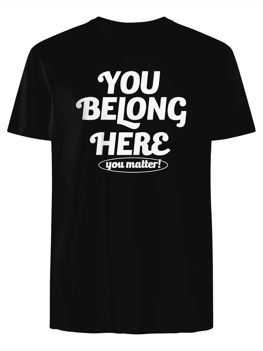 You Belong Here You Matter T-Shirt product image (1)