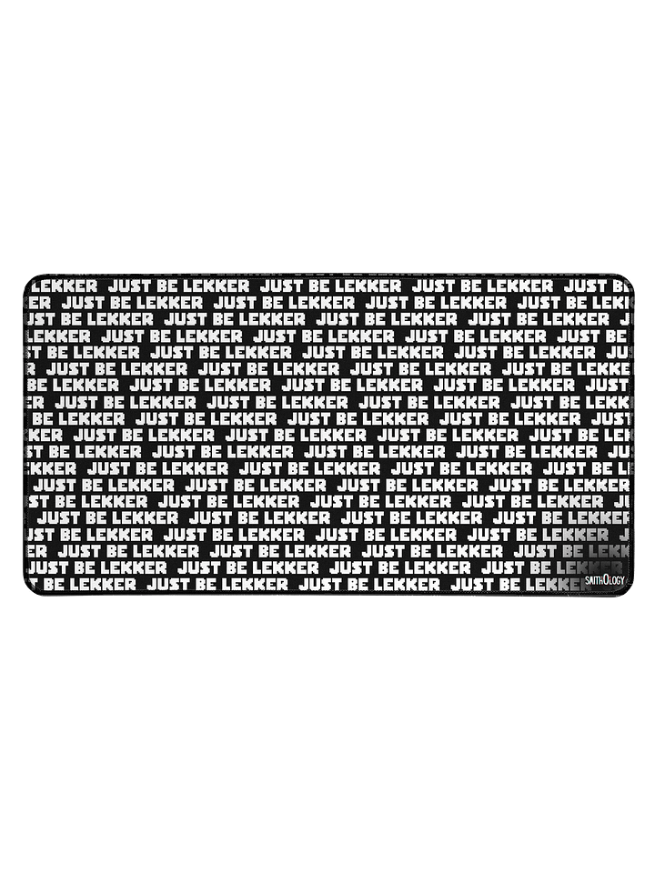 Smithology - "Just Be Lekker" Black/White Gaming Mousepad product image (1)