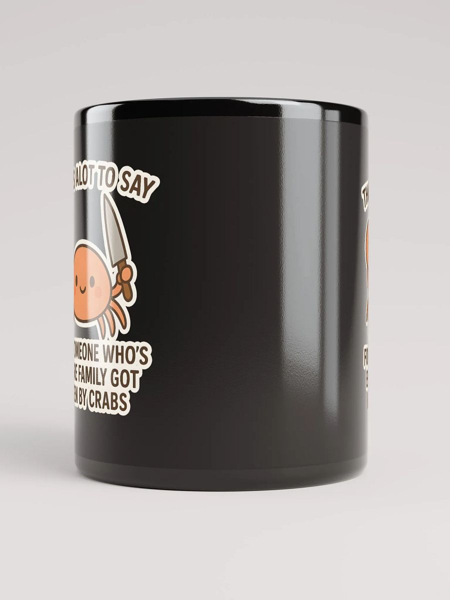 THATS ALOT TO SAY... Mug (Black) product image (5)