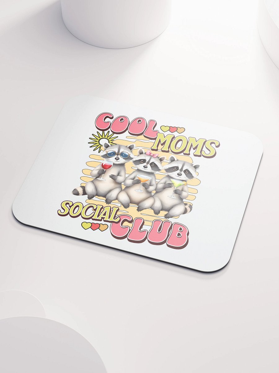 Cool Moms Social Club Raccoon Drinks Mouse Pad product image (3)