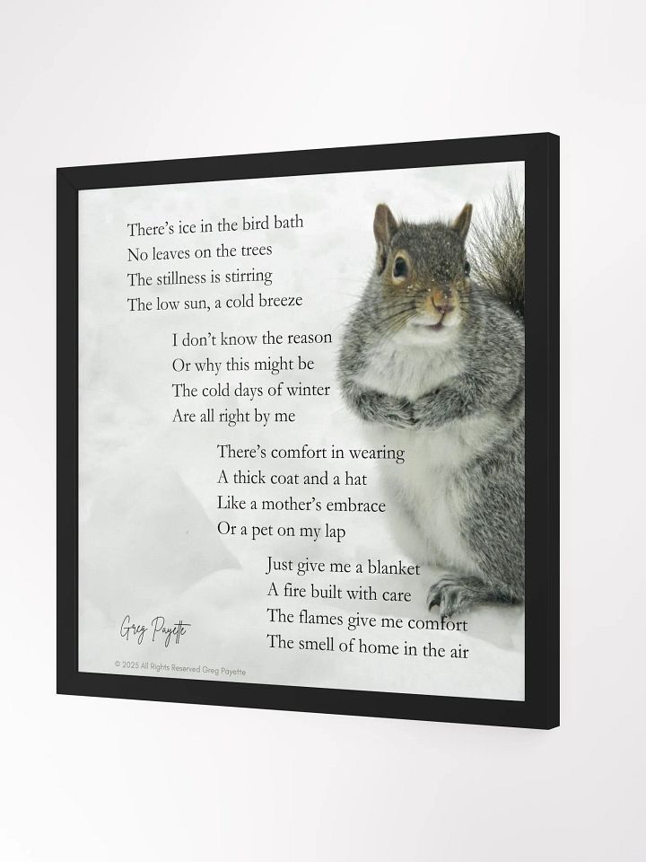 "Cold Days of Winter" - A Winter Poem with a Fat Squirrel (Framed, Museum-Quality Matte Paper) product image (9)